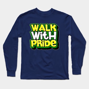 walk with pride Long Sleeve T-Shirt